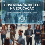 Sérgio Bento De Araújo defende que a governança digital fortalece a confiança, a transparência e o impacto social na educação.